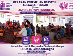 Gerakan Perempuan Bersatu Sulawesi Tengah dan Jaringan WPS Indonesia Hadirkan Bantuan dan Trauma Healing bagi Warga Terdampak Gempa di Desa Lembantongoa