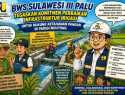 BWS Sulawesi III Palu Tegaskan Komitmen Perbaikan Infrastruktur Irigasi untuk Dukung Ketahanan Pangan di Parigi Mouton