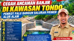 Cegah Ancaman Banjir di Kawasan Tondo, Pemkot Palu Bangun Saluran Primer Alur Alam Senilai Rp907 Juta